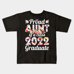 Flowers Proud Aunt Of A Class Of School 2022 Senior Graduate Kids T-Shirt